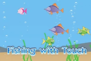 Nhiều con cá đủ màu sắc đang bơi dưới nước với bong bóng xung quanh và chữ Fishing with Touch ở dưới đáy