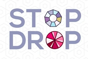 Chữ STOP DROP được viết bằng phông chữ lớn với chữ O là các hình đa giác có màu sắc khác nhau